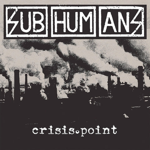 Subhumans – Crisis Point - LP Vinyl Record