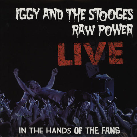 Iggy And The Stooges – Raw Power Live (In The Hands Of The Fans) - LP Vinyl Record