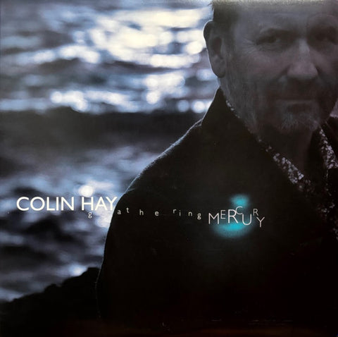 Colin Hay – Gathering Mercury - LP Vinyl Record