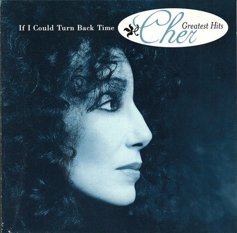 Cher – If I Could Turn Back Time - Cher's Greatest Hits CD