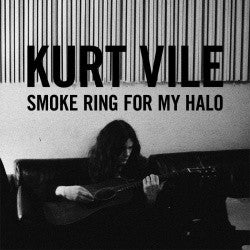 Kurt Vile – Smoke Ring For My Halo - LP Vinyl Record