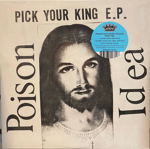 Poison Idea - Pick Your King E.P. - Blue Vinyl EP