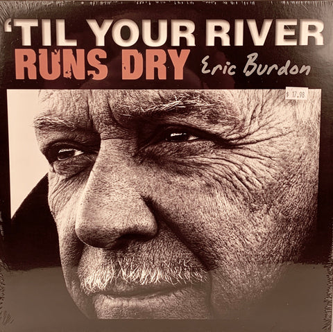 Eric Burdon - 'Til Your River Runs Dry